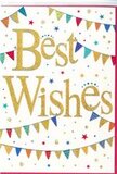 In the image, a beautifully designed congratulations card rests against a neutral background, its style echoing the mix of classic and contemporary you find around Blackfriars. The focal point is the phrase Best Wishes, written in bold, flowing gold script across the centre of the card. The letters appear slightly raised and dusted with glitter, catching the light in a soft shimmer that recalls confetti glinting under party lights. This radiant message sits on a clean white background, giving it plenty of breathing room and a feeling of fresh, hopeful clarity. Curving over the top and beneath the words are strings of colourful bunting, like miniature festival flags you might spot during local celebrations near Blackfriars station or along Queen Victoria Street. Each small triangular flag is painted in lively, saturated colours-deep blues, bright reds, luminous yellows, and fresh greens-and many carry delicate patterns of stripes, polka dots, or tiny chevrons, bringing a playful, handcrafted charm to the layout. Scattered lightly across the white space are small stars and round confetti dots in complementary shades, as though they were caught mid-fall in a moment of shared joy. The overall mood is wonderfully upbeat yet perfectly composed, not overly busy, with clear lines and thoughtful spacing. This card feels ideal for slipping into a bouquet delivered to a City office or a riverside flat, celebrating promotions, graduations, new jobs, or any happy turning point. It visually conveys support, optimism, and the delight of sending a warm, encouraging message from the heart of central London.
